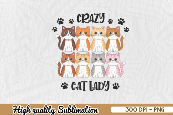 Crazy Cat Lady Sublimation Funny PNG Review